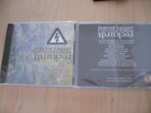 Roscoe Vacant & the Gantin' Screichs "Reckurdt" CDs.